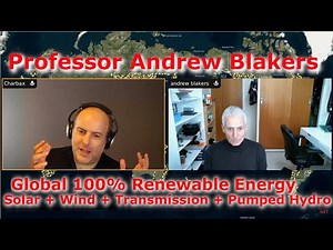 100% Renewable Energy solar/wind with pumped Hydro with Professor Andrew Blakers of Australia ANU