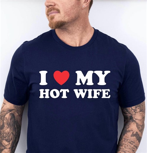 I Love My Hot Wife T-shirt: Funny Husband Gift Tee - Etsy