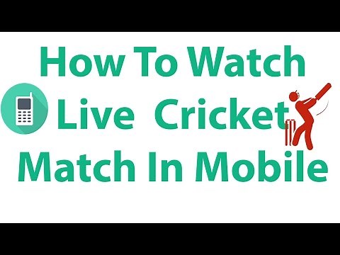 How To Watch Live Cricket Match In Mobile