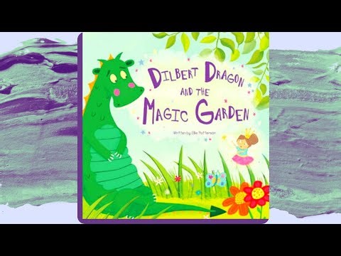 "Gilbert Dragon and the Magic Garden" by 7-years-old Muhammad Hashir Ali #WorldReadAloudDay
