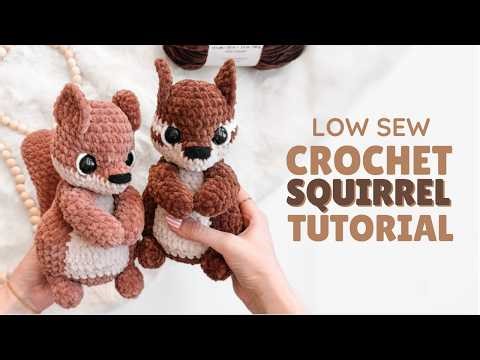 LOW SEW Crochet Squirrel Step-by-Step Tutorial 🐿️✨