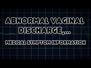 Abnormal vaginal discharge, Dyspareunia and Dysuria (Medical Symptom)