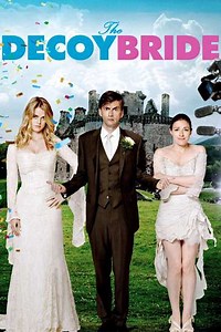 The Decoy Bride (2011) - Movie