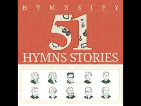 51 Inspiring Stories Behind The Hymns - Hymnsify