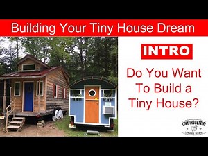 Building a Tiny House on Wheels - Intro Video