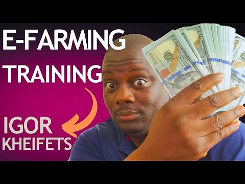 E-Farming System Video Training By Igor Kheifets - Get Access Now