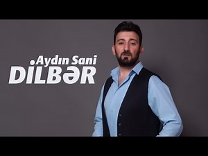 Aydin Sani - Dilber