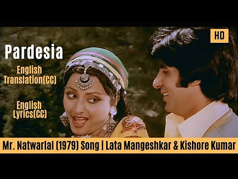 Pardesia Yeh Sach Hai Piya with English Lyrics and Translation | Mr. Natwarlal Song