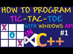 How to program Tic Tac Toe in Visual C++ using Visual Studio and Windows API - Game Overview (#1)