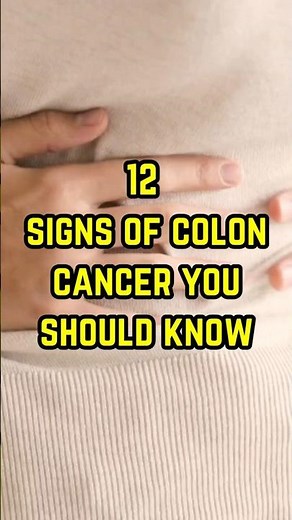 12 Important Signs of Colon Cancer You Should Know