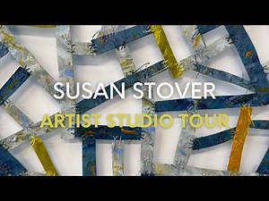 Susan Stover: Artist Studio Tour