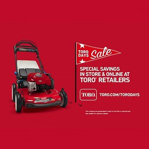 Toro Days Sale is going on now! Time to get an easy to use, reliable mower at an unbeatable price. | Toro