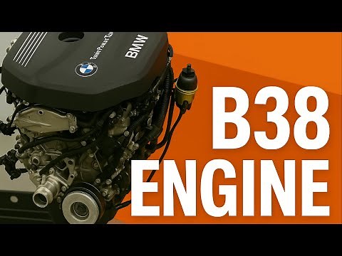 Everything You Need To Know About BMW's B38 Engine