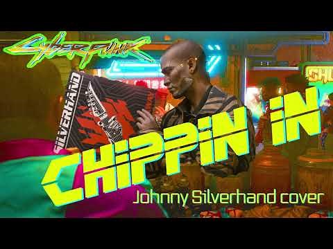 Chippin In, Johnny Silverhand cover Cyberpunk 2077