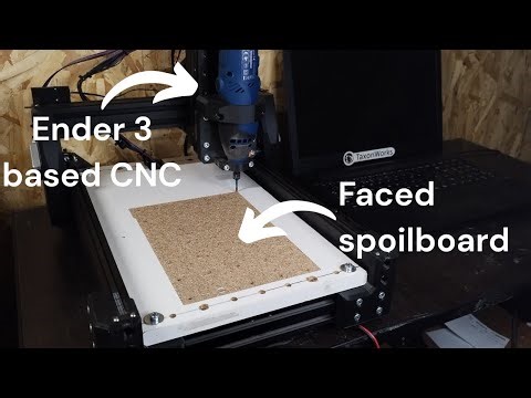 Ender 3 based CNC (E3CNC) - spoilboard facing