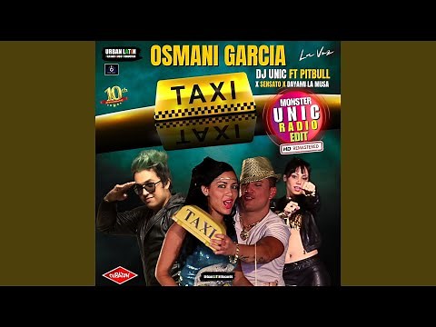 El Taxi (feat. Pitbull, Sensato) [Monsterunic Radio Edit]