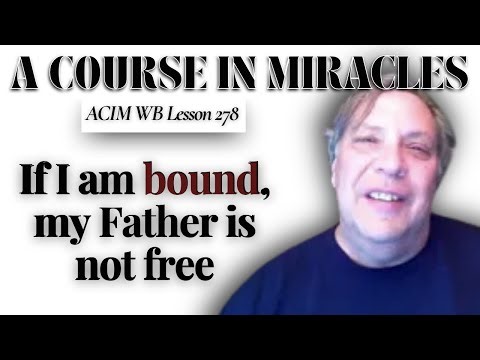 ACIM Lesson 278: The Ego Wants You to Get This 'Right' - Teddy's Truth | A Course in Miracles