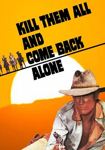 Kill Them All and Come Back Alone (1968)