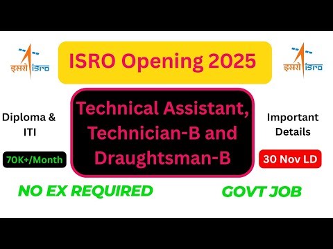 ISRO Jobs For Technical Assistant, Technician-B and Draughtsman-B | ISRO Jobs 2025