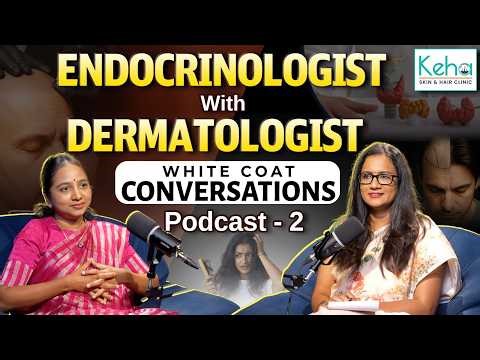 Endocrinology x Dermatology | Diabetes | Skin Health | Dr.Durga Kalyani & Dr.Shalini Patlolla | Keha