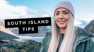 How to travel New Zealand's South Island 🇳🇿 know before you go!