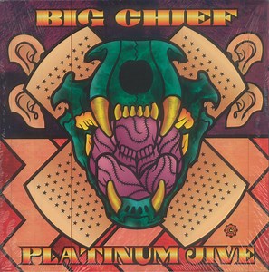 Big Chief - Platinum Jive (Greatest Hits 1969-1999)