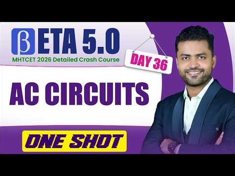 AC circuits in One Shot: All Concepts | MHTCET 2026 Crash Course