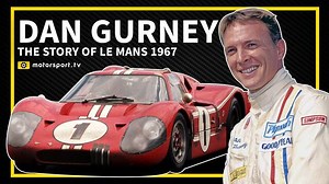Le Mans: Dan Gurney - Le Mans 1967 - Le Mans Videos
