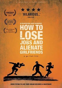 How to Lose Jobs  Alienate Girlfriends - Movie