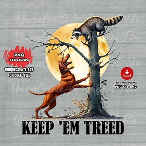 Redbone Coonhound Hunting PNG: Keep 'em Treed Design (digital Download) - Etsy