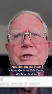 Measles cases are rising in Alberta, especially among children, and a...