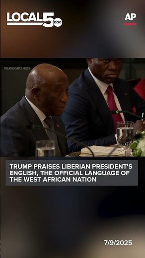 Trump praises Liberian President's English, the official language of the West African nation #news
