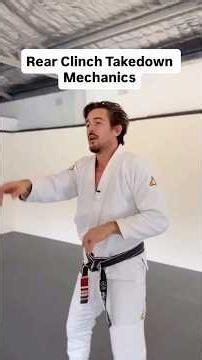 Rear Clinch Takedown Mechanics