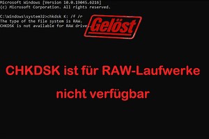 CHKDSK ist für RAW-Laufwerke nicht verfügbar - Gelöst