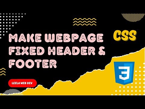 29. Make CSS fixed Header and Footer for a Web Page using position fixed property in CSS - CSS3