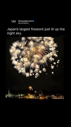 @moneymightwork on Instagram: "Happy new year everyone 🎆 Japan’s largest firework, the Yonshakudama, measures nearly 120 cm (4 feet) in diameter and is renowned for its earth-shaking launch at the Katakai Fireworks Festival in Niigata. When it bursts, it blankets the sky in a massive, breathtaking bloom — a powerful symbol of tradition, strength, and new beginnings. May this New Year shine just as bright, bold, and unforgettable as the Yonshakudama itself. Here’s to bigger dreams and brighter s
