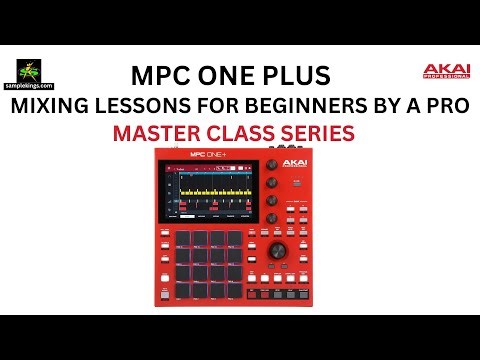 THE MPC ONE PLUS; MIXING LESSON FOR BEGINNERS FROM A PRO