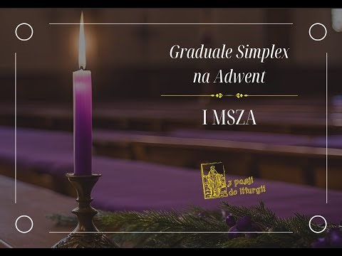 Graduale Simplex - Missa I (Tempus Adventus): Antyfona na wejście