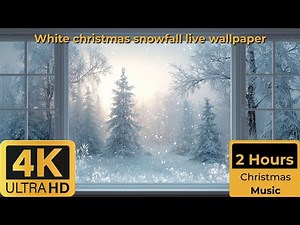 White Christmas Snowfall Window Live Wallpaper Relaxing Christmas Music 4K 2 Hours #christmas