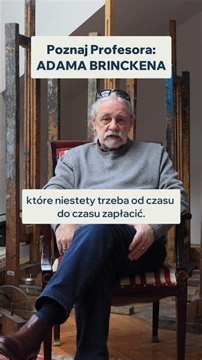 Profesor Adam Brincken z Wydziału Malarstwa, mentor w projekcie "Krąg Pokoleń"