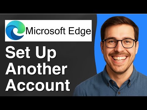 How to set up another account on Microsoft Edge [2025 Easy Guide]