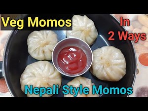 How to make momos | मोमोज बनाने की विधि| Nepali Style Veg momos recipe | with two different methods