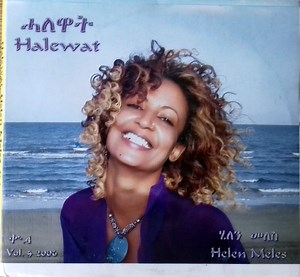ሄለን መለስ = Helen Meles - ሓለዋት ቁ.4 = Halewat Vol. 4