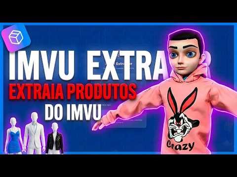 IMVU Extrator - Aprenda a Extrair no IMVU