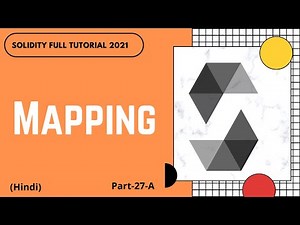 Mapping in solidity | Solidity Latest Version | Solidity Full Course | Part -27 -A | Hindi
