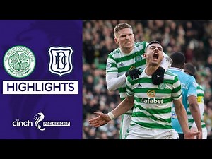 Celtic 3-2 Dundee | Giakoumakis Hat-Trick Seals Dramatic Win for Celtic | cinch Premiership