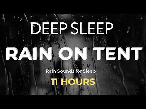 Thunderstorm Rain on Tent – 11 Hours Camping Rain & Thunder for Deep Sleep (Black Screen)