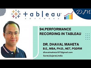 94. Performance Recording in Tableau || Dr. Dhaval Maheta