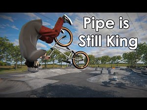 Back to PIPE, New Map, Good Old Vibes - PIPE by BMX Streets