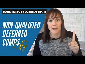 Non-Qualified Deferred Comp: The Basics